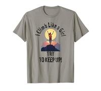 I Climb Like A Girl Try To Keep Up Funny Women Rock Climbing T-Shirt