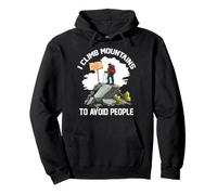 I CLIMB MOUNTAINS TO AVOID PEOPLE Pullover Hoodie
