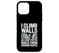 I Climb Walls So I Don’t Build Them Around Rock Climber Case for iPhone 12 mini