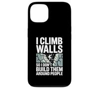 I Climb Walls So I Don’t Build Them Around Rock Climber Case for iPhone 13