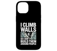 I Climb Walls So I Don’t Build Them Around Rock Climber Case for iPhone 14