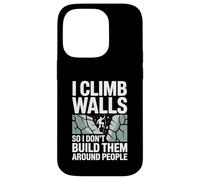 I Climb Walls So I Don’t Build Them Around Rock Climber Case for iPhone 14 Pro