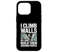 I Climb Walls So I Don’t Build Them Around Rock Climber Case for iPhone 16 Pro