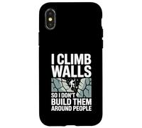 I Climb Walls So I Don’t Build Them Around Rock Climber Case for iPhone X/XS