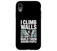 I Climb Walls So I Don’t Build Them Around Rock Climber Case for iPhone XR