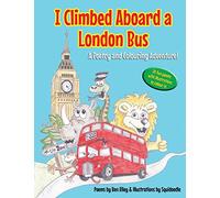 I Climbed Aboard a London Bus: A Poetry and Colouring Adventure by Squidoodle