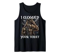 I Clogged Your Toilet Alpha Wolf Tank Top