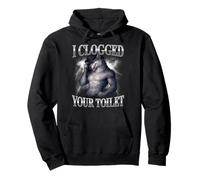 I Clogged Your Toilet Funny Alpha Wolf Meme Stupid Brainrot Pullover Hoodie