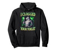 I Clogged Your Toilet Funny Alpha Wolf Meme Stupid Brainrot Pullover Hoodie