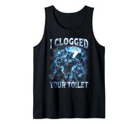 I Clogged Your Toilet Funny Alpha Wolf Meme Stupid Brainrot Tank Top