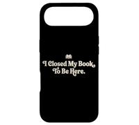 I Closed My Book To Be Here Funny Quote for Readers Case for iPhone Air