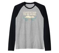 I Closed My Book to Be Here Sarcastic Booktok Reading Club Raglan Baseball Tee