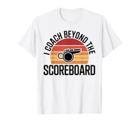 I Coach Beyond The Scoreboard Coaching T-Shirt
