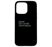 I Code Like A Girl Try To Keep Up Coder Programmer Software Case for iPhone 15 Pro Max
