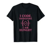 I Code Therefore I Am Hungry Hot Pink Coder Novelty T-Shirt