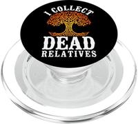 I Collect Dead Relatives Funny Genealogist Ancestry PopSockets PopGrip for MagSafe