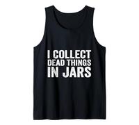 I Collect Dead Things In Jars Taxidermist Tank Top