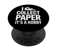 I Collect Paper Its A Hobby Scrapbook Collage Ephemera PopSockets Adhesive PopGrip