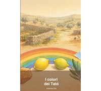 I colori dei Tatò: Un primo libro dei colori nella campagna dei Tató (La banda dei Tatò)
