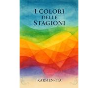 I COLORI DELLE STAGIONI