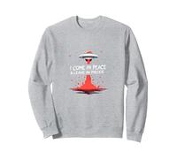 I Come in Peace & Leave in Pieces: UFO Humor for Space Fans Sweatshirt, Adult Unisex, Heather Grey, XXL