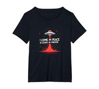 I Come in Peace & Leave in Pieces: UFO Humor for Space Fans T-Shirt, Women's Plus, Black, 6X