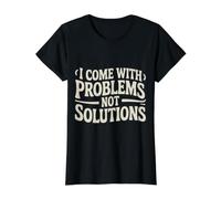 I Come with Problems Not Solutions Chaotic Jokes - Value Graphic T-Shirt, Women, Black, XS