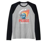 I Comet in Peace Like 31 Atlas Funny Space Astronomy Raglan Baseball Tee