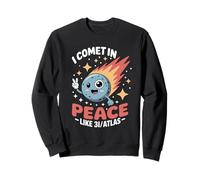 I Comet In Peace UFO Science Pun Interstellar Space 3I/Atlas Sweatshirt