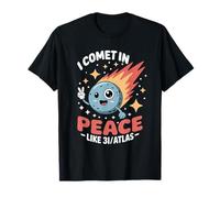 I Comet in Peace UFO Science Pun Interstellar Space 3I/Atlas T-Shirt