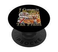 I Commit Tax Fraud Funny Hard Cringe Meme Bootleg Graphic PopSockets Adhesive PopGrip