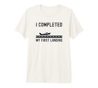 I Completed My First Landing Cool Student Pilot Landing Premium T-Shirt