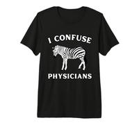 I Confuse Physicians Funny Chronic Illness Zebra Premium T-Shirt