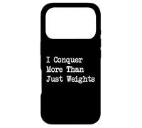 I Conquer More Than Just Weights - Victory Beyond the Gym Case for iPhone 17 Pro