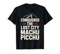 I Conquered Machu Picchu Adventure Souvenir T-Shirt