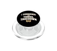 I Conquered The Tonsil Takedown PopSockets PopGrip for MagSafe