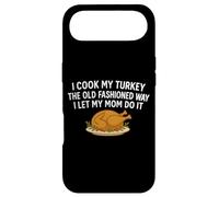 I Cook My Turkey The Old Fashioned Way I Let My Mom Do It Case for iPhone Air