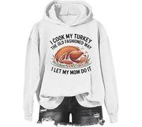 I Cook My Turkey The Old Fashioned Way I Let My Mom Do It Sweatshirt & Hoodie