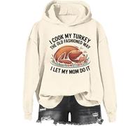 I Cook My Turkey The Old Fashioned Way I Let My Mom Do It Sweatshirt & Hoodie