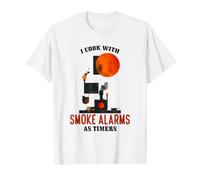 I Cook with Alarms AS TIMERS T-Shirt