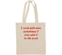 I Cook with Wine, Sometimes I Even add it to The Food Natural Cotton Tote Bag White