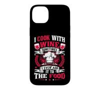 I Cook With Wine Sometimes I Even Add It To The Food Wine Case for iPhone 14 Plus