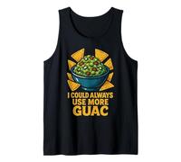 I Could Always Use More Guac Tank Top