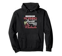 I Could Be A Morning Person If Mornings Have Rhubarbs Funny Pullover Hoodie