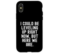 i could be leveling up right now but here we are gamer Case for iPhone X/XS