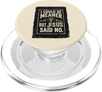 I Could Be Meaner But Jesus Said No Funny Christian Retro 1 PopSockets PopGrip for MagSafe