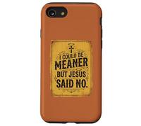 I Could Be Meaner But Jesus Said No Funny Christian Retro 3 Case for iPhone SE (2020) / 7/8