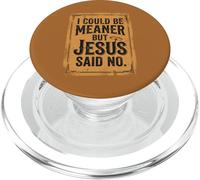 I Could Be Meaner But Jesus Said No Funny Christian Retro 4 PopSockets PopGrip for MagSafe