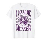 I Could Be Meaner Greek Goddess T-Shirt