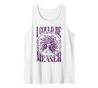 I Could Be Meaner Greek Goddess Tank Top
